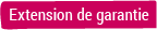 Extension de garantie