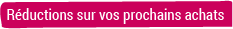 Réductions sur vos prochains achats